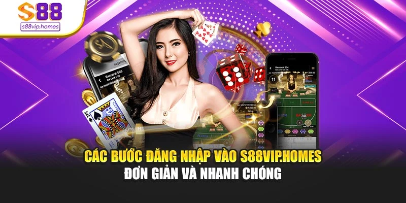Các bước đăng nhập vào s88vip.homes đơn giản và nhanh chóng