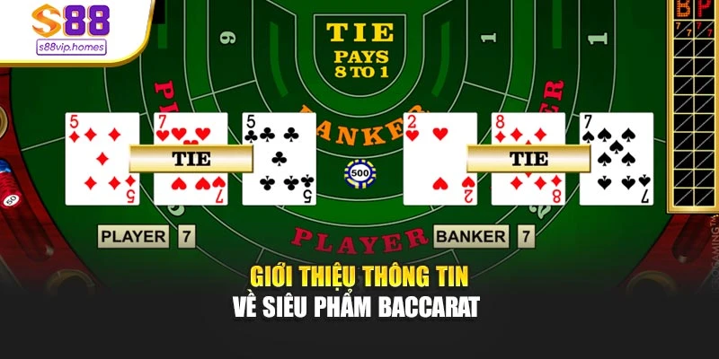 Giới thiệu thông tin về siêu phẩm Baccarat 