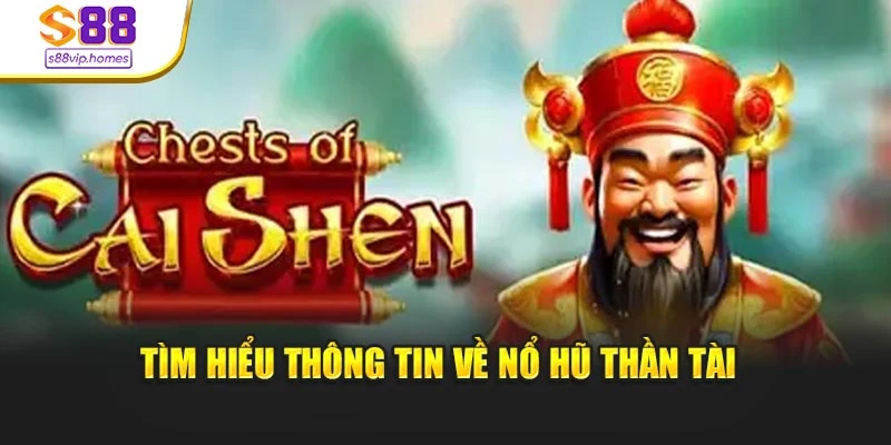 Tìm hiểu thông tin về nổ hũ thần tài 